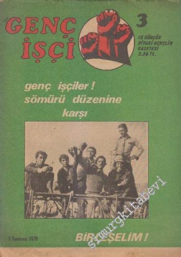 Genç İşçi Dergisi - Sayı: 3      Temmuz