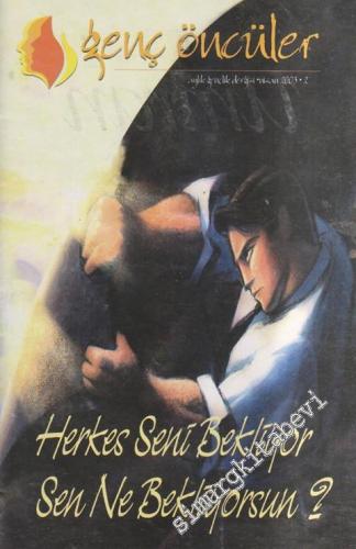 Genç Öncüler Aylık Gençlik Dergisi - Dosya: Herkes Seni Bekliyor Sen Ne Bekliyorsun? - Sayı: 2      Nisan
