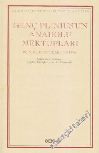 Genç Plinius'un Anadolu Mektupları : Plinius, Epistulae 10. Kitap -        2001