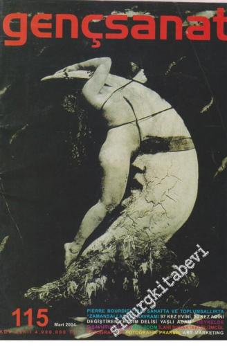 Genç Sanat Aylık Güzel Sanatlar Dergisi - Sayı: 115      Mart