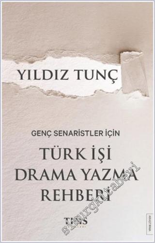 Genç Senaristler İçin Türk İşi Drama Yazma Rehberi -        2025