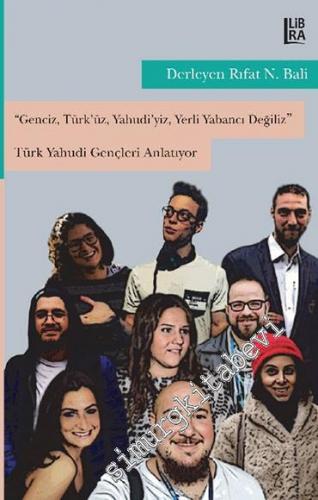 Genciz, Türk'üz, Yahudiyiz, Yerli Yabancı Değiliz - Türk Yahudi Gençleri -