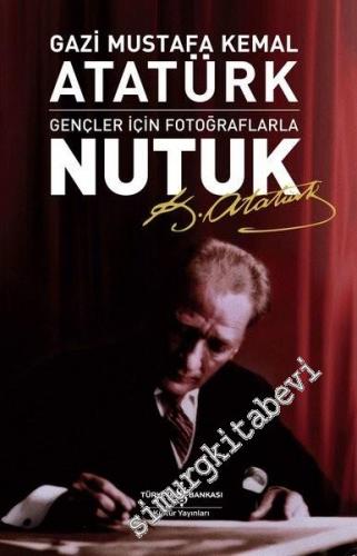 Gençler İçin Fotoğraflarla Nutuk -        2025