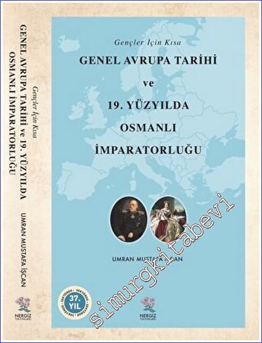 Gençler İçin Kısa Genel Avrupa Tarihi ve 19. Yüzyılda Osmanlı İmparato