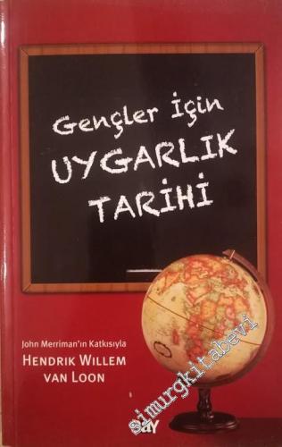 Gençler İçin Uygarlık Tarihi -