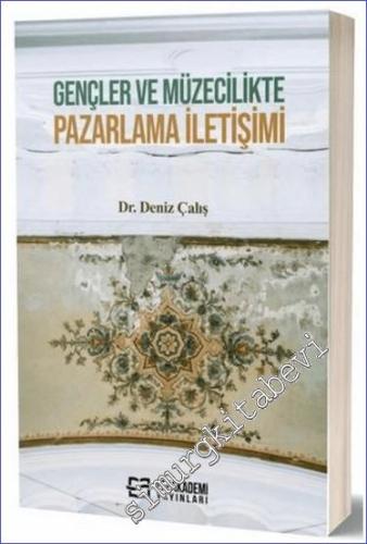Gençler ve Müzecilikte Pazarlama İletişimi -        2024
