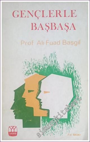Gençlerle Başbaşa : Karakter Terbiyesi Üzerinde Küçük Etüd -        1972