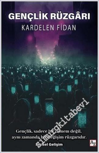 Gençlik Rüzgarı : Gençlik Sadece Bir Dönem Değil Aynı Zamanda Bir Değişim Rüzgarıdır -        2025