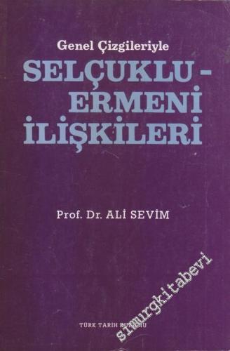 Genel Çizgileriyle Selçuklu - Ermeni İlişkileri