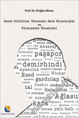 Genel Dilbilimi Yönünden Halk Etimolojisi ve Türkçedeki Örnekleri -        2025