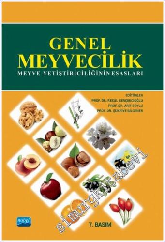 Genel Meyvecilik : Meyve Yetiştiriciliğinin Esasları -        2023