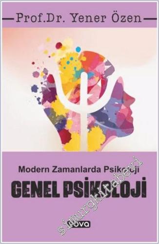 Genel Psikoloji – Modern Zamanlarda Psikoloji -        2024