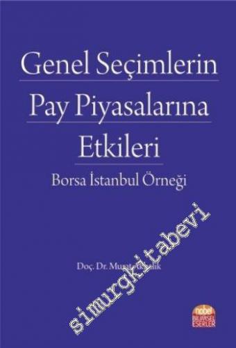Genel Seçimlerin Pay Piyasalarına Etkileri: Borsa İstanbul Örneği -        2016