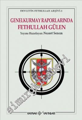 Genelkurmay Raporlarında Fethullah Gülen