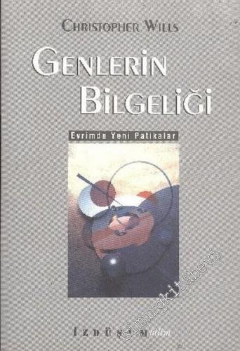 Genlerin Bilgeliği: Evrimde Yeni Patikalar -        2004