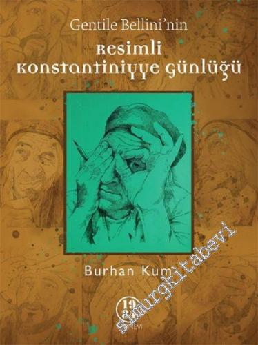 Gentile Bellini'nin Resimli Konstantiniyye Günlüğü -        2019