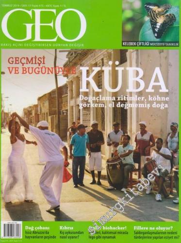 Geo Dergisi - Dosya: Geçmişi ve Bugünüyle Küba - Sayı : 17 Temmuz
