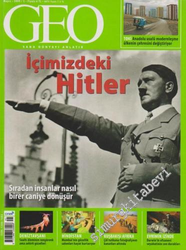 Geo Dergisi - Sana Dünyayı Anlatır, İçimizdeki Hitler - 41      Mayıs
