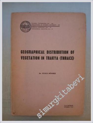 Geographical Distribution of Vegetation in Trakya ( Thrace ) -        1969
