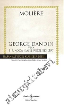 George Dandin veya Bir Koca Nasıl Rezil Edilir  -        2025