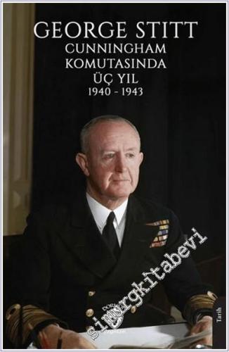 George Stitt Cunningham Komutasında Üç Yıl 1940 - 1943 -        2024