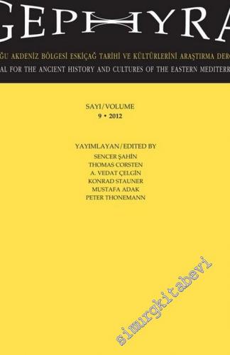 Gephyra Doğu Akdeniz Bölgesi Eskiçağ Tarihi ve Kültürlerini Araştırma Dergisi = Gephyra: A Journal for the Ancient History and Cultures of the Eastern Mediterranean 9 / 2012 - Sayı: 9       2012