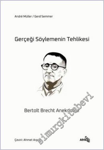 Gerçeği Söylemenin Tehlikesi - Anekdotlar -        2021