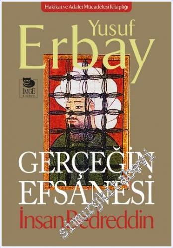 Gerçeğin Efsanesi İnsan Bedreddin -