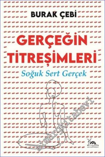 Gerçeğin Titreşimleri . Soğuk Sert Gerçek -        2024