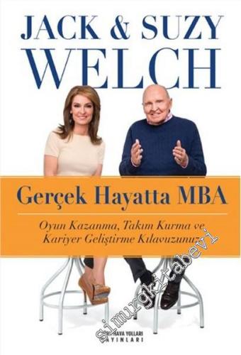 Gerçek Hayatta MBA: Oyun Kazanma, Takım Kurma ve Kariyer Geliştirme Kılavuzumuz -
