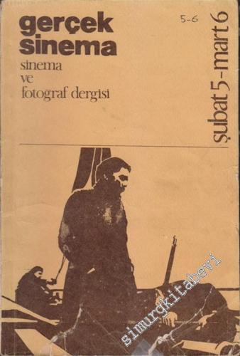 Gerçek Sinema: Aylık Sinema ve Fotoğraf Dergisi - Sayı: 5 - 6; Yıl: 1; Şubat - Mart 1974       1974