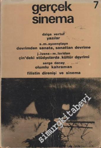 Gerçek Sinema: Aylık Sinema ve Fotoğraf Dergisi - Sayı: 7; Yıl: 1; Yaz 1974