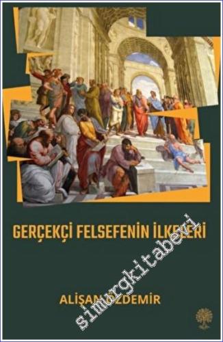Gerçekçi Felsefenin İlkeleri -        2022