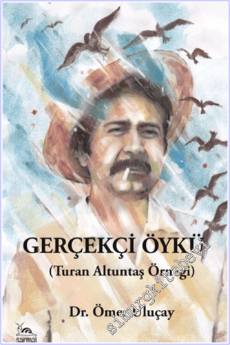 Gerçekçi Öykü : Turan Altuntaş Örneği -        2026