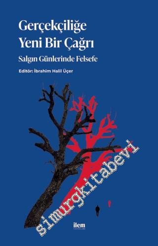 Gerçekçiliğe Yeni Bir Çağrı: Salgın Günlerinde Felsefe -