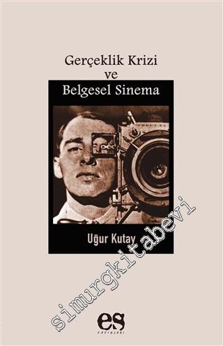 Gerçeklik Krizi ve Belgesel Sinema -        2017