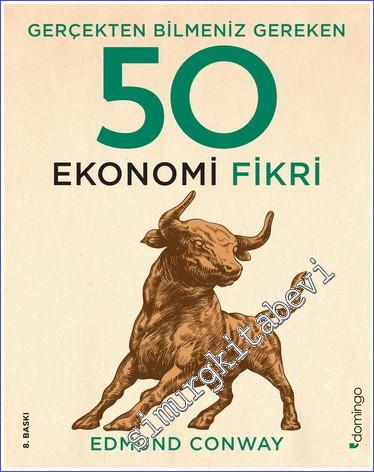 Gerçekten Bilmeniz Gereken 50 Ekonomi Fikri -        2023
