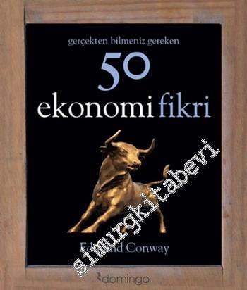 Gerçekten Bilmeniz Gereken 50 Ekonomi Fikri