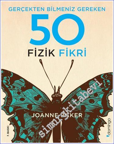 Gerçekten Bilmeniz Gereken 50 Fizik Fikri -        2023