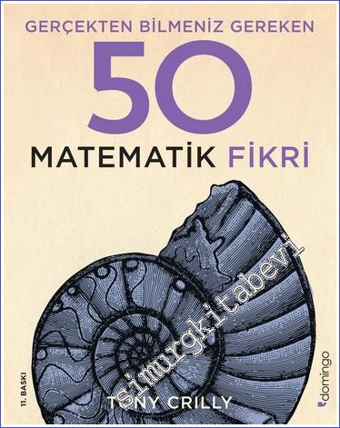 Gerçekten Bilmeniz Gereken 50 Matematik Fikri -        2023