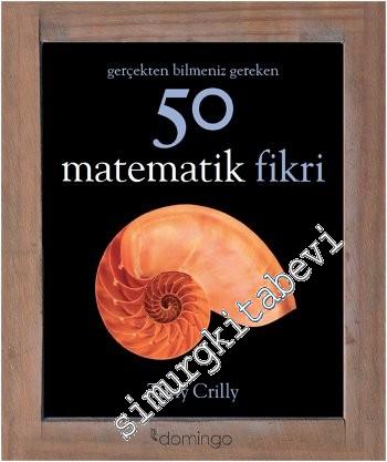 Gerçekten Bilmeniz Gereken 50 Matematik Fikri -