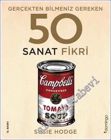 Gerçekten Bilmeniz Gereken 50 Sanat Fikri CİLTLİ -        2025