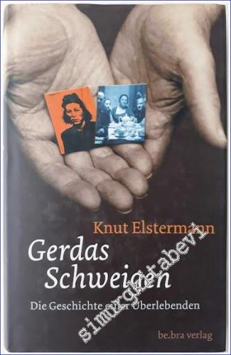 Gerdas Schweigen : Die Geschichte einer Überlebenden -        2006