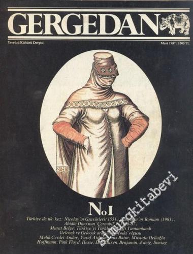 Gergedan - Yeryüzü Kültürü Dergisi - Mart 1987, Sayı: 1       1987