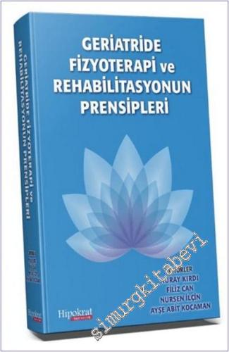 Geriatride Fizyoterapi ve Rehabilitasyonun Prensipleri CİLTLİ -        2025