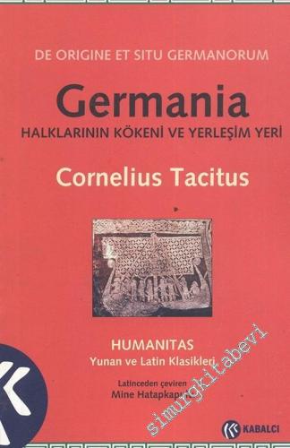 Germania - Halklarının Kökeni ve Yerleşim Yeri = De Origine Et Situ Ge