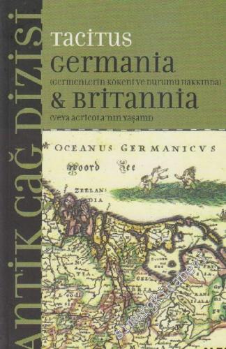 Germania ve Britannia ( Germenia Kökeni ve Durumu Hakkında ya da Agricola'nın Yaşamı ) -        2006