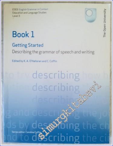 Getting Started: Describing the grammar of Speech and Writing : Englis
