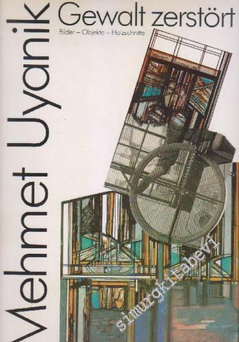 Gewalt Zerstört: Bilder - Objekte - Holzschnitte -