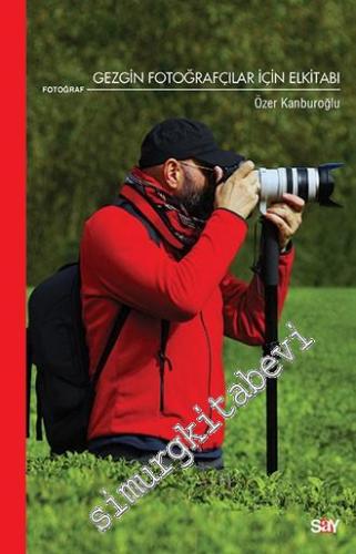 Gezgin Fotoğrafçılar İçin Elkitabı  -